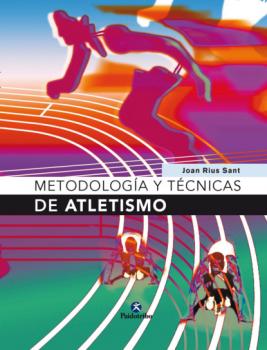 Metodología y técnicas de atletismo - Joan Rius Sant Atletismo