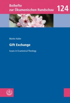 Gift Exchange - Martin Hailer Beihefte zur Ökumenischen Rundschau (BÖR)