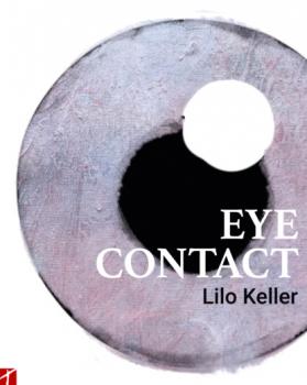 Eye Contact - Lilo Keller 