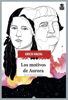 Los motivos de Aurora - Erich Hackl Sensibles a las Letras
