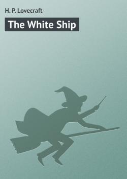 The White Ship - H. P. Lovecraft 