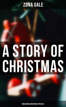 A Story of Christmas (Musaicum Christmas Specials) - Gale Zona 