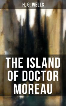 THE ISLAND OF DOCTOR MOREAU - H. G. Wells 