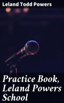 Practice Book, Leland Powers School - Leland Todd Powers 