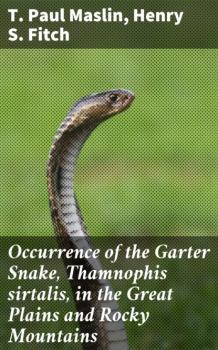 Occurrence of the Garter Snake, Thamnophis sirtalis, in the Great Plains and Rocky Mountains - Henry S. Fitch 