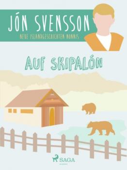 Auf Skipalón: neue Islandgeschichten Nonnis - Jón Svensson Nonni