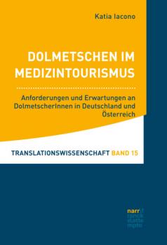 Dolmetschen im Medizintourismus - Katia Iacono Translationswissenschaft