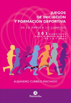 Juegos de iniciación y formación deportiva - Alejandro Curbelo Machado Educación Física