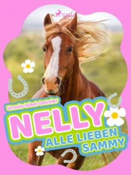 Nelly - Alle lieben Sammy - Ursula Isbel-Dotzler Nelly