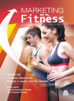 Marketing en el fitness - Alain Claude Ferrand Gestión Deportiva