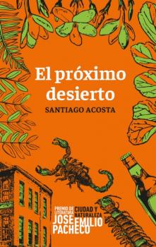 El próximo desierto - Santiago Acosta 