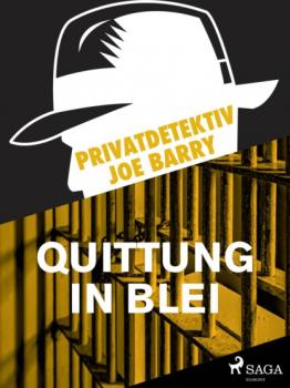 Privatdetektiv Joe Barry - Quittung in Blei - Joe Barry Kommissar Y