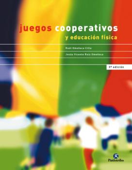 Juegos cooperativos y educación física - Jesús Vicente Ruiz Omeñaca Juegos