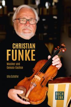 Christian Funke - Musiker und Genuss-Sachse - Ulla Schäfer 