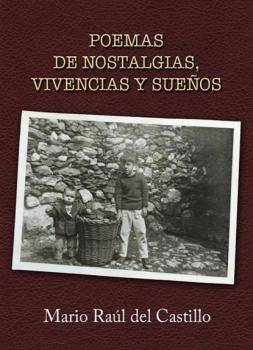 Poemas de nostalgias, vivencias y sueños - Mario Raúl del Castillo 