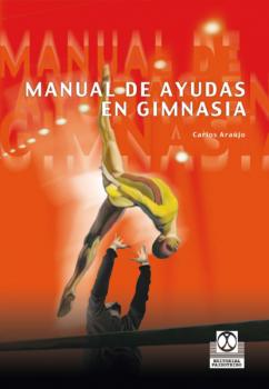 Manual de ayudas en gimnasia (Bicolor) - Carlos Araújo Gimnasia