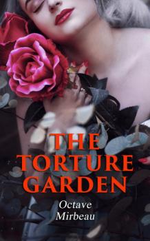 The Torture Garden - Octave  Mirbeau 