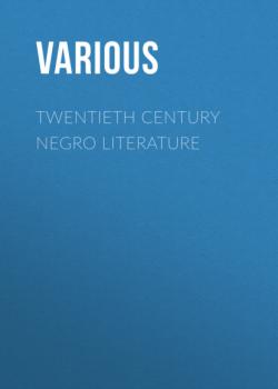 Twentieth Century Negro Literature - Various 