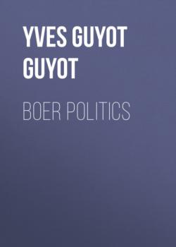 Boer Politics - Yves Guyot Guyot 
