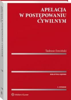 Apelacja w postępowaniu cywilnym - Tadeusz Ereciński Biblioteka Sądowa