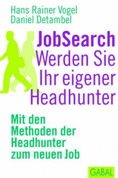 JobSearch. Werden Sie Ihr eigener Headhunter - Hans Rainer Vogel Dein Erfolg