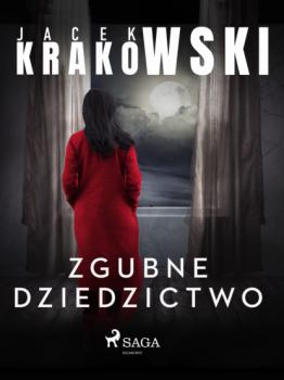 Zgubne dziedzictwo - Jacek Krakowski Detektyw Laura Sawicka