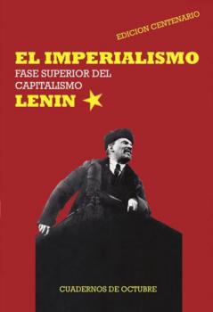 El Imperialismo, fase superior del capitalismo - V. I. Lenin Cuadernos de Octubre