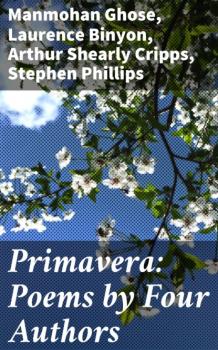 Primavera: Poems by Four Authors - Stephen  Phillips 