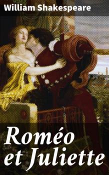 Roméo et Juliette - William Shakespeare 