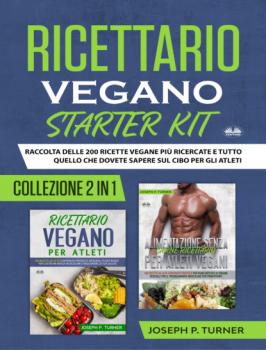 Ricettario Vegano Starter Kit - Joseph P. Turner 