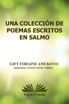 Una Colección De Poemas Escritos En Salmos - Foraine Amukoyo Gift 