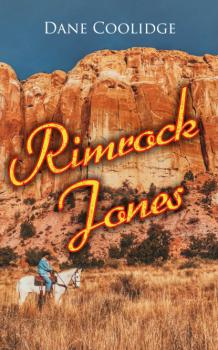 Rimrock Jones - Coolidge Dane 