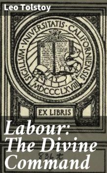 Labour: The Divine Command - Leo Tolstoy 
