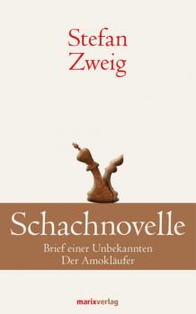 Schachnovelle - Stefan Zweig Klassiker der Weltliteratur