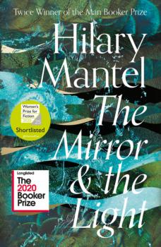 The Mirror and the Light - Hilary  Mantel The Wolf Hall Trilogy
