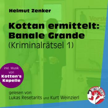 Banale Grande - Kottan ermittelt - Kriminalrätseln, Folge 1 (Ungekürzt) - Helmut Zenker 