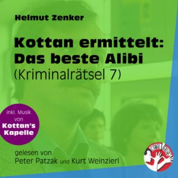 Das beste Alibi - Kottan ermittelt - Kriminalrätseln, Folge 7 (Ungekürzt) - Helmut Zenker 
