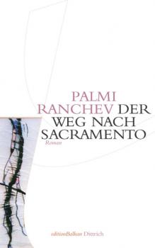 Der Weg nach Sacramento - Palmi Ranchev editionBalkan