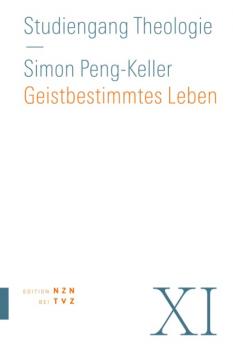 Geistbestimmtes Leben - Simon Peng-Keller Studiengang Theologie