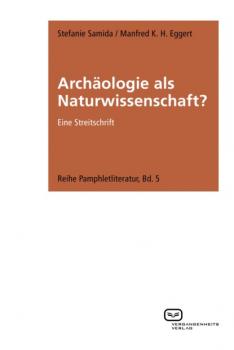 Archäologie als Naturwissenschaft? - Stefanie Samida 