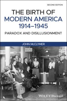 The Birth of Modern America, 1914 - 1945 - John McClymer 