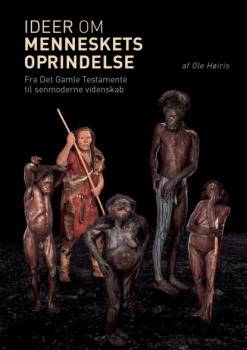 Ideer om menneskets oprindelse - Ole Hoiris 