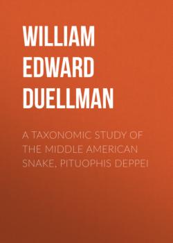 A Taxonomic Study of the Middle American Snake, Pituophis deppei - William Edward Duellman 