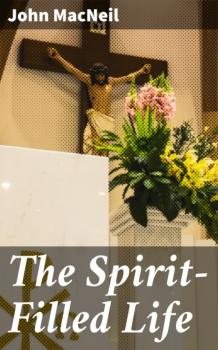 The Spirit-Filled Life - John MacNeil 