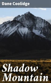 Shadow Mountain - Coolidge Dane 