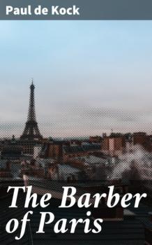The Barber of Paris - Paul de Kock 
