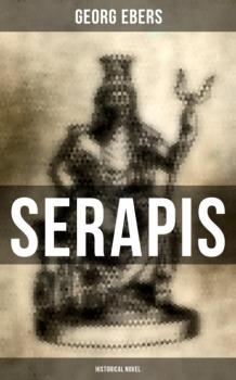 Serapis (Historical Novel) - Georg Ebers 
