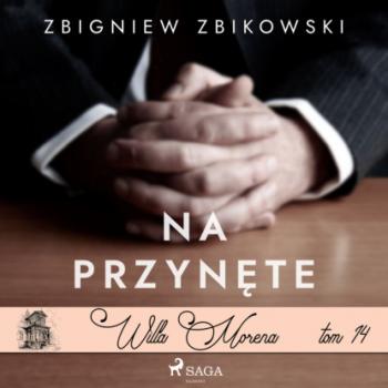 Willa Morena 14: Na przynętę - Zbigniew Zbikowski Willa Morena