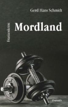 Mordland - Gerd Hans Schmidt 