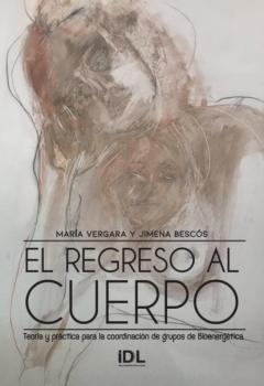 El regreso al cuerpo - Maria Vergara 